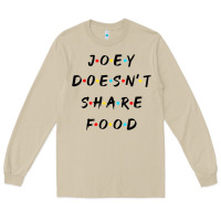 Mushroom funny joey doesn't share food how you doin quoted friends t shirt Long Sleeve Tee - linhVisuals