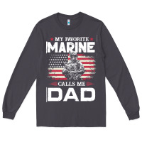 My Favorite Marine Calls Me Dad T  Shirt Father's Day Flag My Favorite Long Sleeve Tee | Teevron