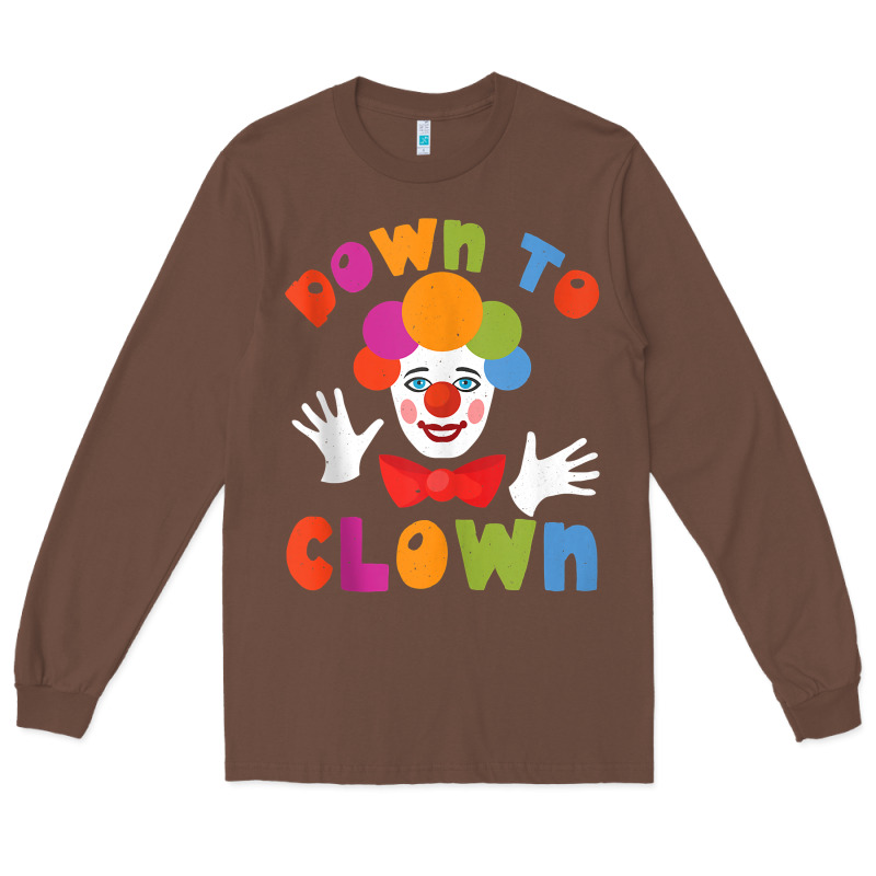 Down To Clown Funny Circus Tank Top Long Sleeve Tee by linhVisuals | Teevron