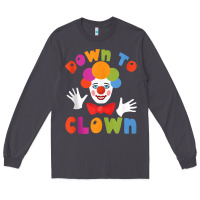 Smoke down to clown funny circus tank top Long Sleeve Tee - linhVisuals