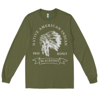 Army Green blackfoot tribe native american indian pride respect darker t shirt Long Sleeve Tee - linhVisuals
