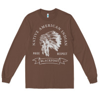 Chestnut blackfoot tribe native american indian pride respect darker t shirt Long Sleeve Tee - linhVisuals