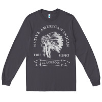 Blackfoot Tribe Native American Indian Pride Respect Darker T Shirt Long Sleeve Tee | Teevron