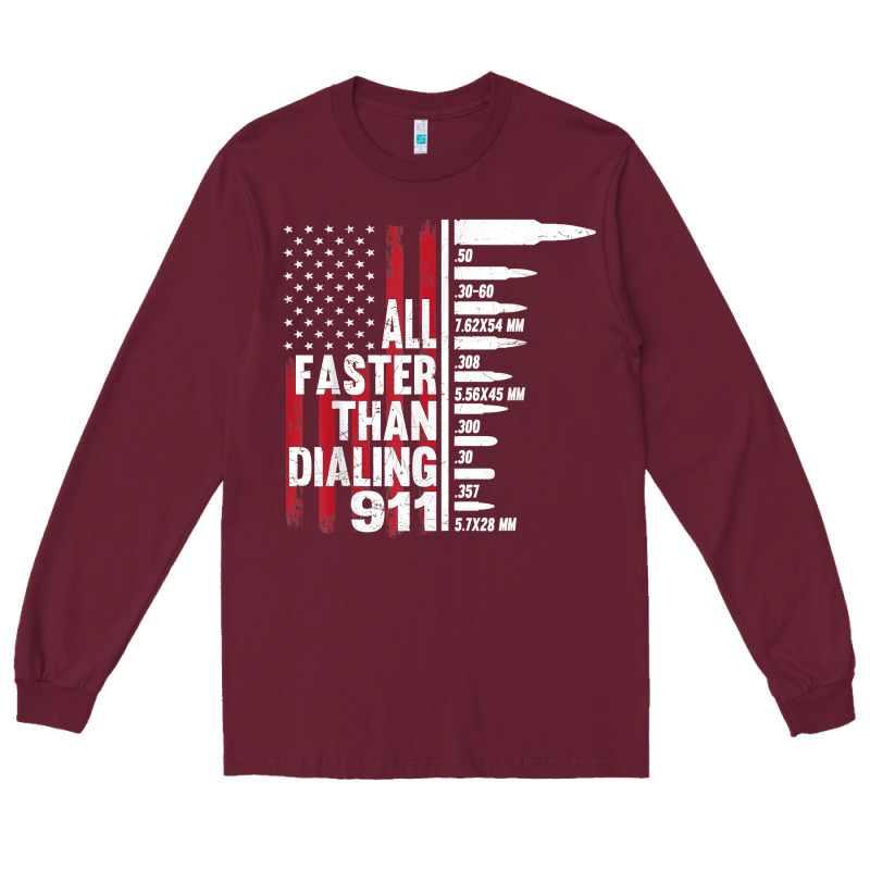 All Faster Than Dialing 911 American Flag Gun Lover For Men T Shirt Long Sleeve Tee by linhVisuals | Teevron