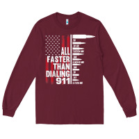 Burgundy all faster than dialing 911 american flag gun lover for men t shirt Long Sleeve Tee - linhVisuals