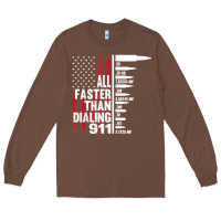 Chestnut all faster than dialing 911 american flag gun lover for men t shirt Long Sleeve Tee - linhVisuals