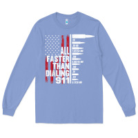 Colony Blue all faster than dialing 911 american flag gun lover for men t shirt Long Sleeve Tee - linhVisuals