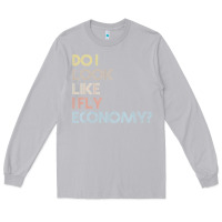 Moon Dust do i look like i fly economy   funny vintage retro premium t shirt Long Sleeve Tee - linhVisuals