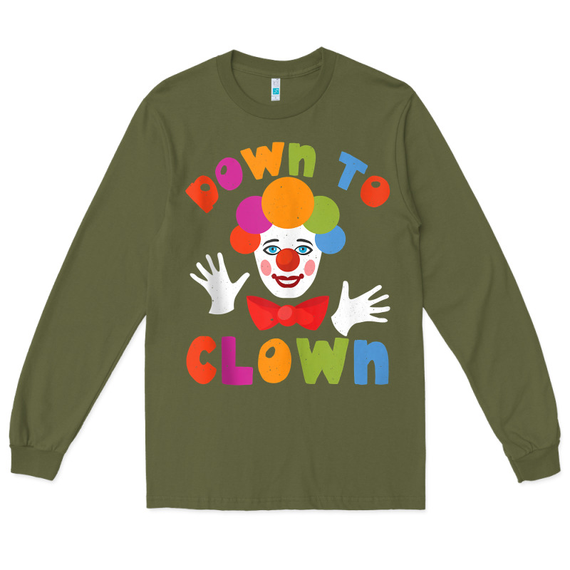 Down To Clown Funny Circus Tank Top Long Sleeve Tee by linhVisuals | Teevron