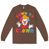 Chestnut down to clown funny circus tank top Long Sleeve Tee - linhVisuals