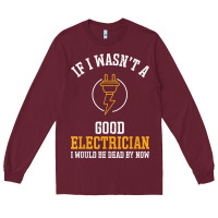 Burgundy electrician gifts for men & funny electrical design t shirt Long Sleeve Tee - linhVisuals
