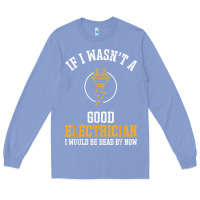 Colony Blue electrician gifts for men & funny electrical design t shirt Long Sleeve Tee - linhVisuals