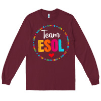 Burgundy back to school teachers crew students   team esol teacher t shirt Long Sleeve Tee - linhVisuals