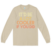 Mushroom it'd be a lot cooler if you did premium t shirt Long Sleeve Tee - linhVisuals