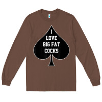 Chestnut i love big fat cocks queen of spades t shirt Long Sleeve Tee - linhVisuals