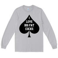 Moon Dust i love big fat cocks queen of spades t shirt Long Sleeve Tee - linhVisuals