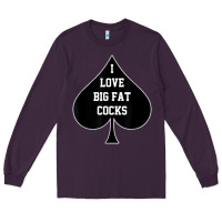 Plum i love big fat cocks queen of spades t shirt Long Sleeve Tee - linhVisuals