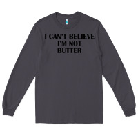Smoke i cant believe im not butter t shirt Long Sleeve Tee - linhVisuals