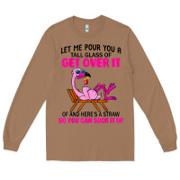 Toasted Coconut let me pour you a tall glass of get over it flamingo t shirt Long Sleeve Tee - linhVisuals