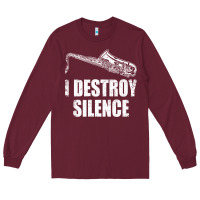 Burgundy Saxophone I Destroy Silence Saxophonist | For Musicians Long Sleeve Tee - linhVisuals