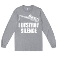 Heather Grey Saxophone I Destroy Silence Saxophonist | For Musicians Long Sleeve Tee - linhVisuals