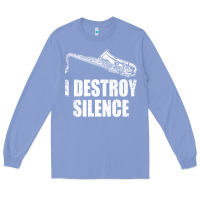 Colony Blue Saxophone I Destroy Silence Saxophonist | For Musicians Long Sleeve Tee - linhVisuals