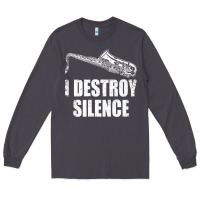 Smoke Saxophone I Destroy Silence Saxophonist | For Musicians Long Sleeve Tee - linhVisuals