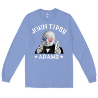 Colony Blue john tipsy adams president john quincy adams 4th of july t shirt Long Sleeve Tee - linhVisuals