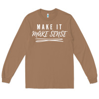 Toasted Coconut make it make sense funny catchphrase t shirt Long Sleeve Tee - linhVisuals