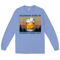 Colony Blue bourbon goes in wisdom comes out vintage t shirt Long Sleeve Tee - linhVisuals