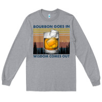 Heather Grey bourbon goes in wisdom comes out vintage t shirt Long Sleeve Tee - linhVisuals