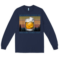 Navy bourbon goes in wisdom comes out vintage t shirt Long Sleeve Tee - linhVisuals