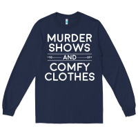 Navy crime shows shirt, murder shows and comfy clothes t shirt Long Sleeve Tee - linhVisuals