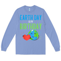 Colony Blue earth day is my birthday shirt pro environment party gift t shirt Long Sleeve Tee - linhVisuals
