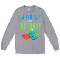 Heather Grey earth day is my birthday shirt pro environment party gift t shirt Long Sleeve Tee - linhVisuals