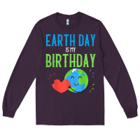 Plum earth day is my birthday shirt pro environment party gift t shirt Long Sleeve Tee - linhVisuals