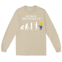 Mushroom go back we fucked up funny anti trump 2020 election apparel t shirt Long Sleeve Tee - linhVisuals