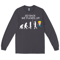Smoke go back we fucked up funny anti trump 2020 election apparel t shirt Long Sleeve Tee - linhVisuals