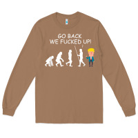 Toasted Coconut go back we fucked up funny anti trump 2020 election apparel t shirt Long Sleeve Tee - linhVisuals