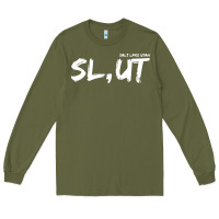 Army Green salt lake utah slut Long Sleeve Tee - linhVisuals