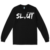 Black salt lake utah slut Long Sleeve Tee - linhVisuals
