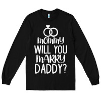 Black kids mommy will you marry my daddy funny marriage proposal t shirt Long Sleeve Tee - linhVisuals