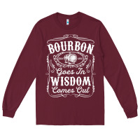 Burgundy bourbon goes in wisdom comes out funny whiskey lover gift premium t sh Long Sleeve Tee - linhVisuals