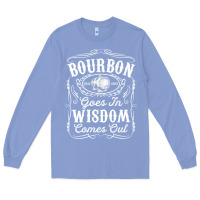 Colony Blue bourbon goes in wisdom comes out funny whiskey lover gift premium t sh Long Sleeve Tee - linhVisuals