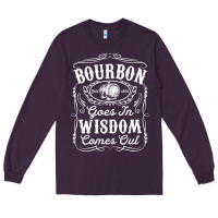 Plum bourbon goes in wisdom comes out funny whiskey lover gift premium t sh Long Sleeve Tee - linhVisuals