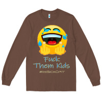 Chestnut imsickofit f.t.k. fuck them kids funny premium t shirt Long Sleeve Tee - linhVisuals