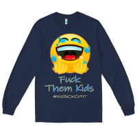 Navy imsickofit f.t.k. fuck them kids funny premium t shirt Long Sleeve Tee - linhVisuals