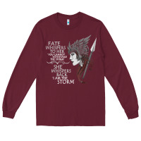 Burgundy fate whispers to her you cannot withstand the storm t shirt Long Sleeve Tee - linhVisuals