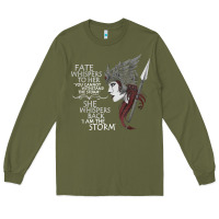 Army Green fate whispers to her you cannot withstand the storm t shirt Long Sleeve Tee - linhVisuals