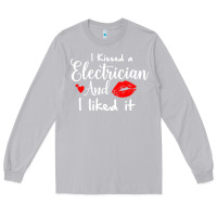Moon Dust i kissed an electrician and i liked it for girlfriend wife pullover ho Long Sleeve Tee - linhVisuals
